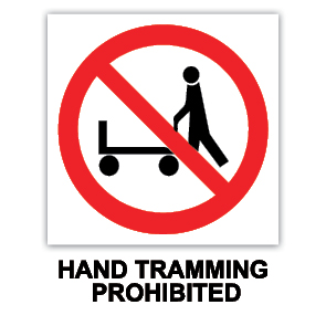Hand Tramming Prohibited