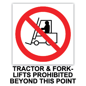Tractor & Forklifts Prohibited Beyond this Point